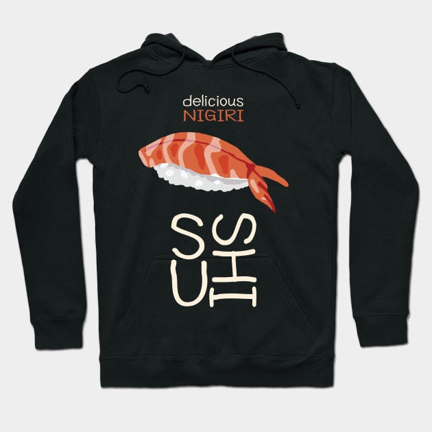 Delicious Nigiri Sushi Hoodie by KewaleeTee